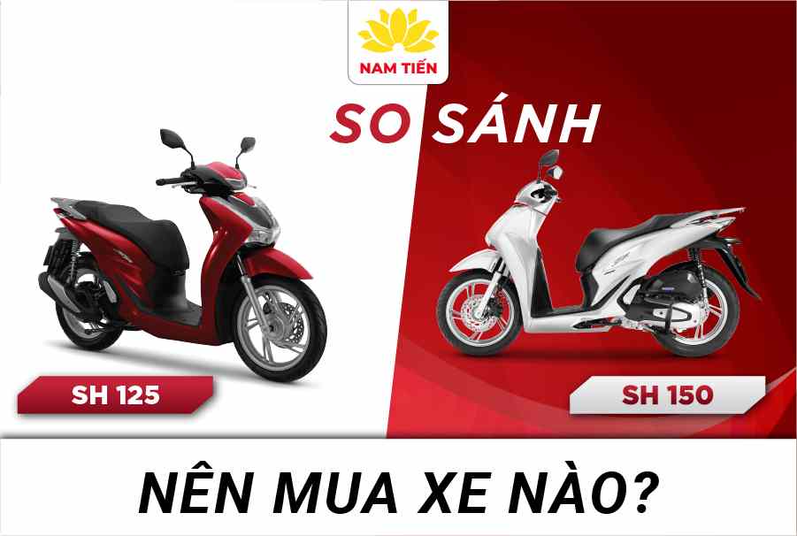 so sánh sh125 và 150 nên mua xe nào