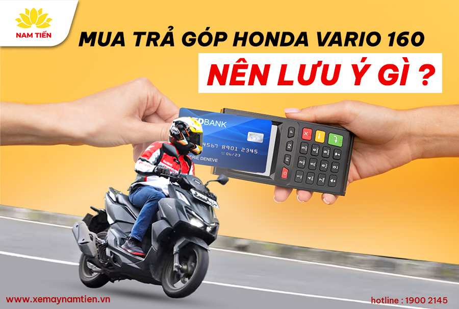 mua trả góp vario 160 nên lưu ý những gì