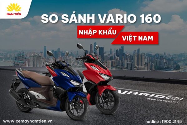 so-sanh-vario-160-nhap-khau-va-viet-nam