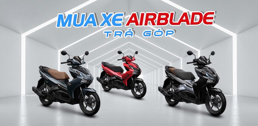 Mua xe máy Honda Airblade trả góp