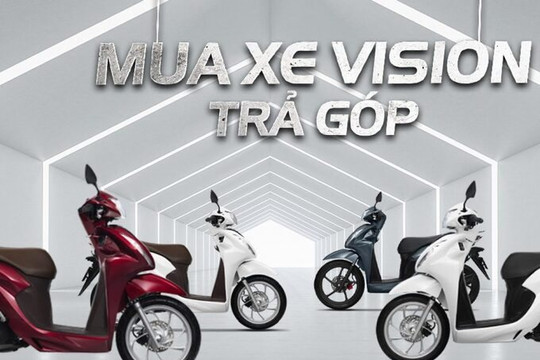 Tìm nơi trả góp xe Vision lãi suất thấp