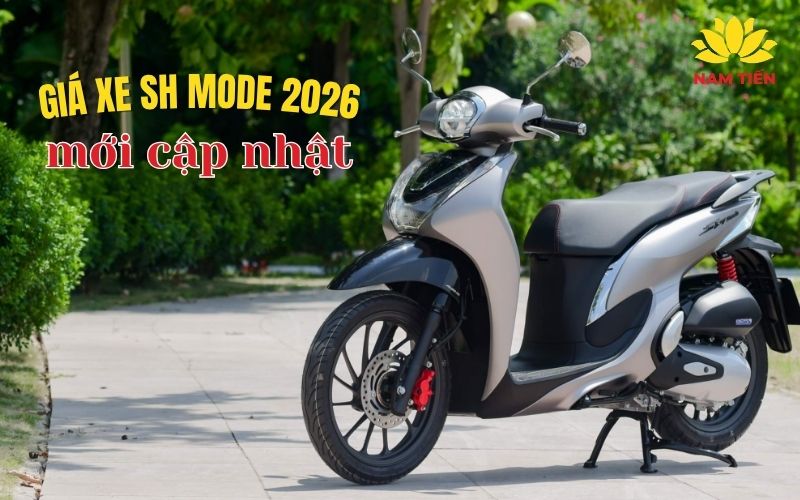 Cập nhật giá xe SH Mode 2026 mới nhất
