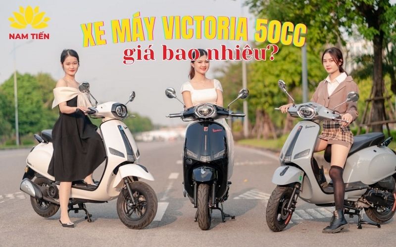 Xe máy Victoria 50cc giá bao nhiêu?