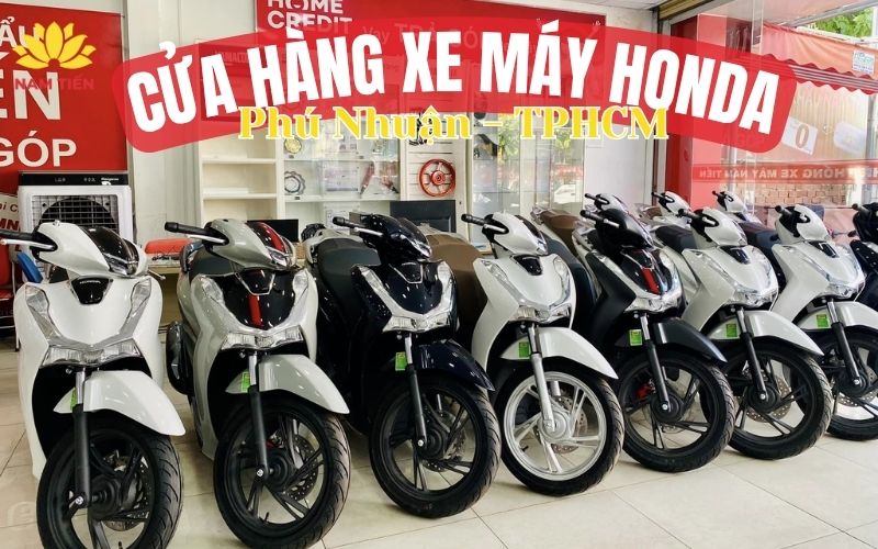 Cửa hàng xe máy Honda Phú Nhuận chính hãng giá tốt