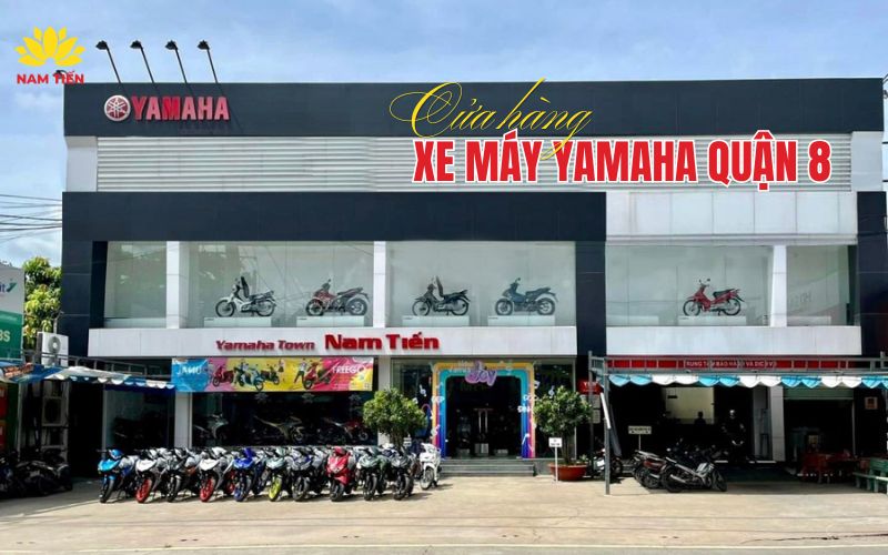Cửa hàng xe máy Yamaha quận 8 chính hãng giá tốt