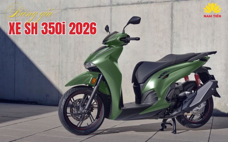 Bảng giá xe SH 350i 2026 mới cập nhật