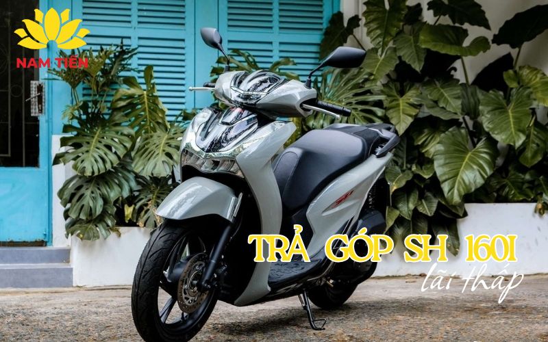 Trả góp xe SH 160i ở đâu lãi thấp