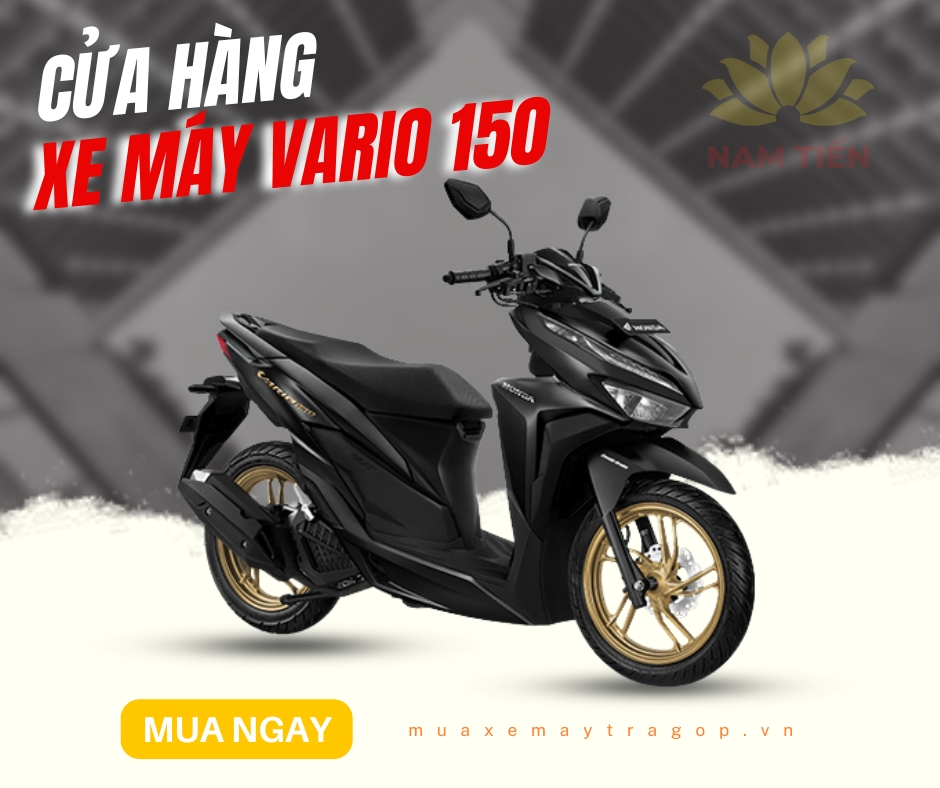 Cửa hàng xe máy Vario 150 bán giá tốt