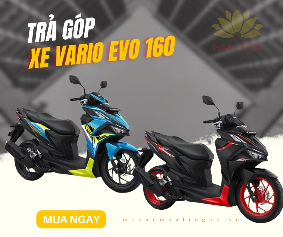 Mua trả góp xe Vario EVO 160 lãi thấp TPHCM