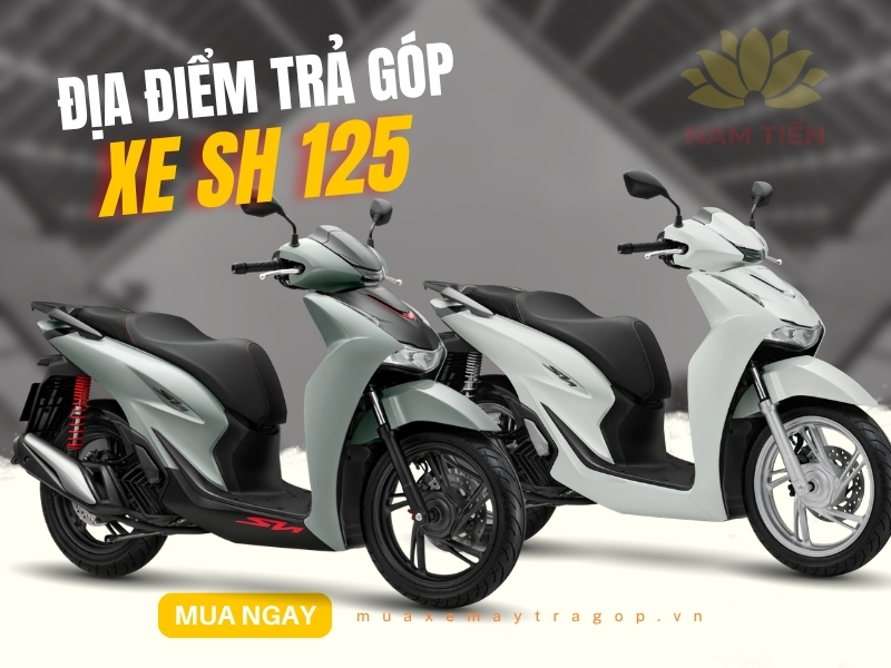 Địa điểm trả góp xe SH 125 ở đâu lãi thấp?