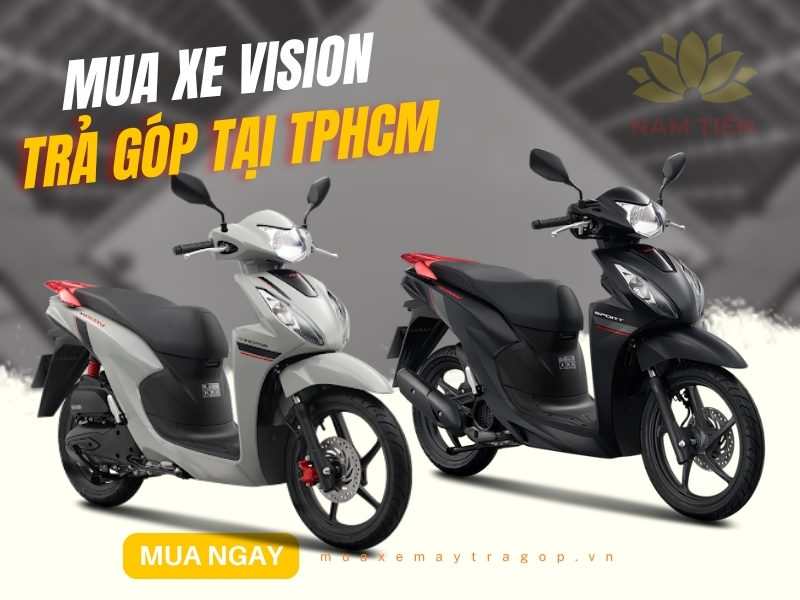 Mua xe Vision trả góp TPHCM lãi thấp