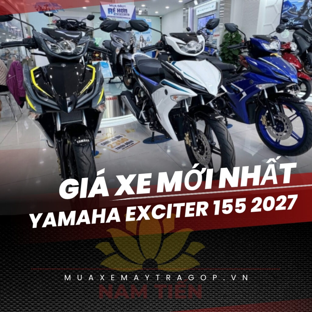 Giá xe Yamaha Exciter 155 2027 mới nhất hôm nay