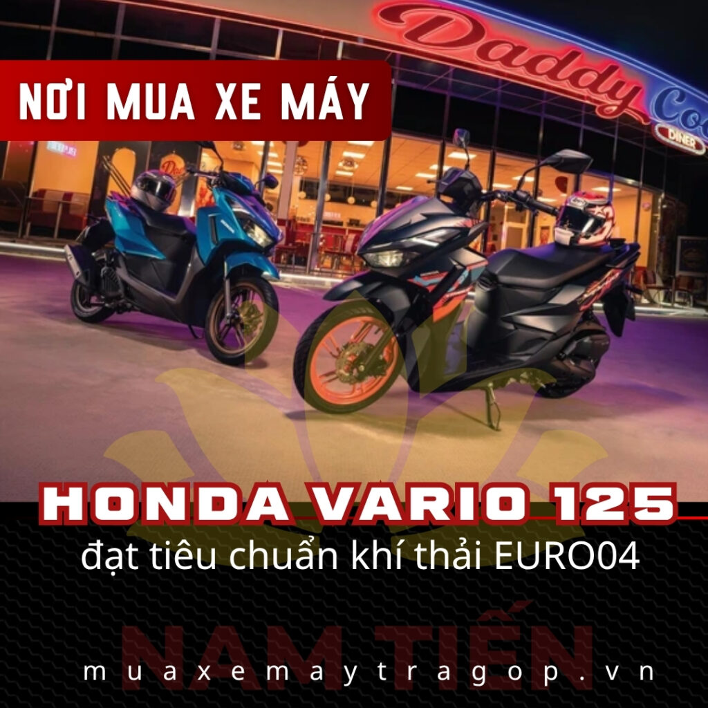 Nơi mua xe máy Vario 125 đạt tiêu chuẩn khí thải EURO 4